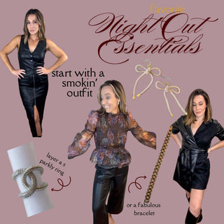 Night Out Essentials - Dear Gigi